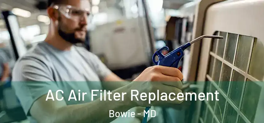  AC Air Filter Replacement Bowie - MD