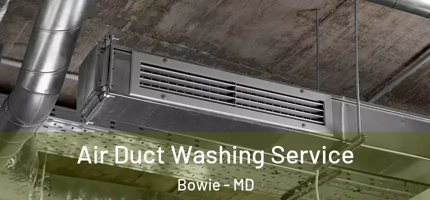 Air Duct Washing Service Bowie - MD