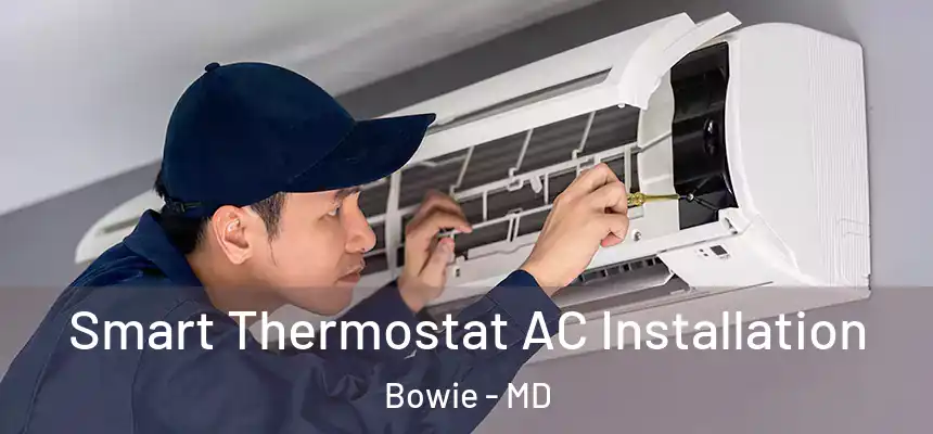  Smart Thermostat AC Installation Bowie - MD